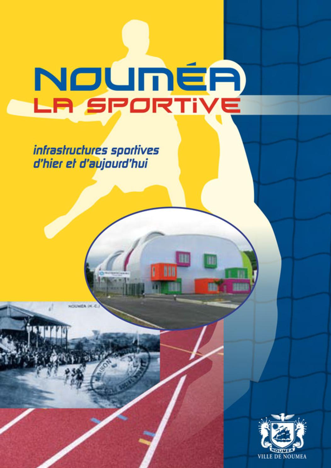 Nouméa la sportive infrastructures sportives d’hier et d’aujourd’hui
